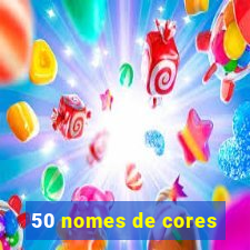 50 nomes de cores